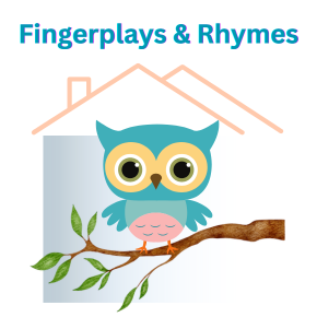 Fingerplays and Rhymes
